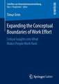 Expanding the Conceptual Boundaries of Work Effort: Critical Insights into What Makes People Work Hard