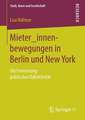 Mieter_innenbewegungen in Berlin und New York: Die Formierung politischer Kollektivität