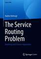 The Service Routing Problem: Modeling and Solution Approaches