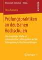 Prüfungspraktiken an deutschen Hochschulen: Eine empirische Studie zu systematischen Einflussgrößen auf die Notengebung in Abschlussprüfungen