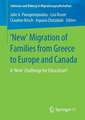 'New' Migration of Families from Greece to Europe and Canada: A 'New' Challenge for Education?