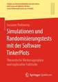 Simulationen und Randomisierungstests mit der Software TinkerPlots: Theoretische Werkzeuganalyse und explorative Fallstudie