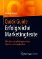 Quick Guide Erfolgreiche Marketingtexte: Wie Sie mit gehirngerechten Texten mehr verkaufen