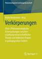 Verkörperungen: (Post-)Phänomenologische Untersuchungen zwischen erziehungswissenschaftlicher Theorie und leiblichen Praxen in pädagogischen Feldern