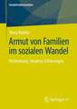 Armut von Familien im sozialen Wandel: Verbreitung, Struktur, Erklärungen