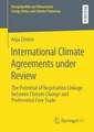 International Climate Agreements under Review: The Potential of Negotiation Linkage between Climate Change and Preferential Free Trade