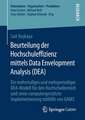 Beurteilung der Hochschuleffizienz mittels Data Envelopment Analysis (DEA): Ein mehrstufiges und mehrperiodiges DEA-Modell für den Hochschulbereich und seine computergestützte Implementierung mithilfe von GAMS