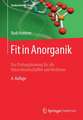 Fit in Anorganik: Das Prüfungstraining für alle Naturwissenschaftler und Mediziner