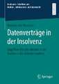 Datenverträge in der Insolvenz: Zugriffsrechte des Nutzers in der Insolvenz des Datenverwalters