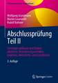 Abschlussprüfung Teil II: Vermögen aufbauen und Risiken absichern, Finanzierungsvorhaben begleiten, Wirtschafts- und Sozialkunde