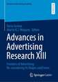 Advances in Advertising Research XIII: Frontiers of Advertising: Re-considering Its Shapes and Forms