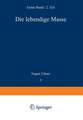 Die Lebendige Masse: Zweiter Teil Wachstum und Vermehrung der Lebendigen Masse