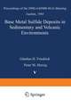 Base Metal Sulfide Deposits in Sedimentary and Volcanic Environments: Proceedings of the DMG-GDMB-SGA-Meeting Aachen, 1985