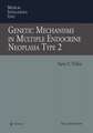 Genetic Mechanisms in Multiple Endocrine Neoplasia Type 2