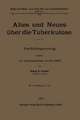 Altes und Neues über die Tuberkulose: Fortbildungsvortrag gehalten vor rheinhessischen Ärzten 1920