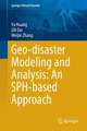 Geo-disaster Modeling and Analysis: An SPH-based Approach