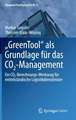 "GreenTool" als Grundlage für das CO2-Management: Ein CO2-Berechnungs-Werkzeug für mittelständische Logistikdienstleister