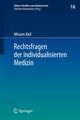 Rechtsfragen der individualisierten Medizin