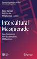 Intercultural Masquerade: New Orientalism, New Occidentalism, Old Exoticism