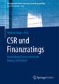 CSR und Finanzratings: Nachhaltige Finanzwirtschaft: Rating statt Raten!