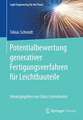 Potentialbewertung generativer Fertigungsverfahren für Leichtbauteile