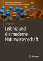 Leibniz und die moderne Naturwissenschaft