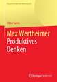 Max Wertheimer: Produktives Denken