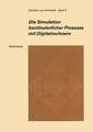 Die Simulation kontinuierlicher Prozesse mit Digitalrechnern: Eine vergleichende Analyse der Techniken bei der digitalen Simulation kontinuierlicher Prozesse