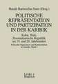 Politische Repräsentation und Partizipation in der Karibik. Kuba, Haiti, Dominikanische Republik im 19. und 20. Jahrhundert