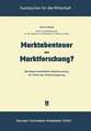 Marktabenteuer oder Marktforschung?: Betriebswirtschaftliche Marktforschung als Mittel der Umsatzsteigerung