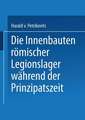 Die Innenbauten römischer Legionslager während der Prinzipatszeit