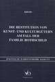 Die Restitution von Kunst- und Kulturgütern am Fall der Familie Rothschild