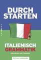 Durchstarten. Italienische Grammatik. Erklärung und Training