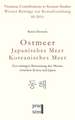 Ostmeer - Japanisches Meer - Koreanisches Meer