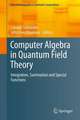 Computer Algebra in Quantum Field Theory: Integration, Summation and Special Functions