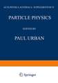 Particle Physics: Proceedings of the VIII. Internationale Universitätswochen für Kernphysik 1969 der Karl-Franzens-Universität Graz, at Schladming (Steiermark, Austria) 24th February–8th March 1969