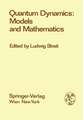 Quantum Dynamics: Models and Mathematics: Proceedings of the Symposium "Quantum Dynamics: Models and Mathematics", at the Centre for Interdisciplinary Research, Bielefeld University, Federal Republic of Germany, September 8-12, 1975