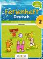 Deutsch Ferienheft 2. Klasse. Volksschule - Fit ins neue Schuljahr