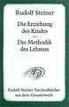 Die Erziehung des Kindes / Die Methodik des Lehrens