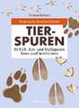 Anaconda Taschenführer Tierspuren. 70 Fuß-, Kot- und Fraßspuren lesen und bestimmen