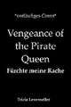 Vengeance of the Pirate Queen - Fürchte meine Rache