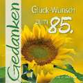 Glück-Wunsch zum 85.