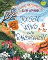 Kleine Geheimnisse der Natur - Regen, Wind und Sonnenschein