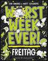 Worst Week Ever - Freitag