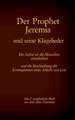 Der Prophet Jeremia und seine Klagelieder Jeremias Threni