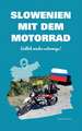 Slowenien mit dem Motorrad