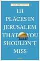 111 PLACES IN JERUSALEM SHOUDNT