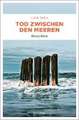 Tod zwischen den Meeren