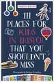 Booth, M: 111 Places for Kids in Bristol That You Shouldn't