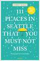 111 Places in Seattle That You Must Not Miss